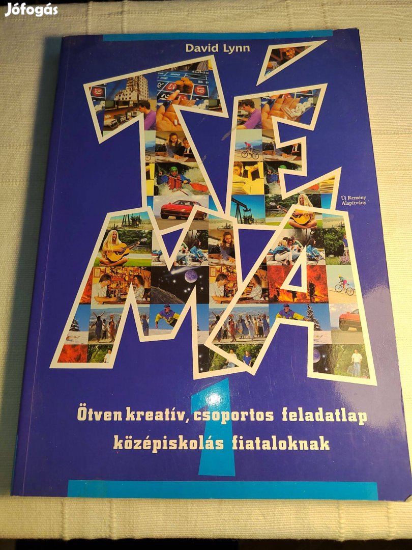 Té-Ma 1. Ötven kreatív, csoportos feladatlap középiskolás fiataloknak