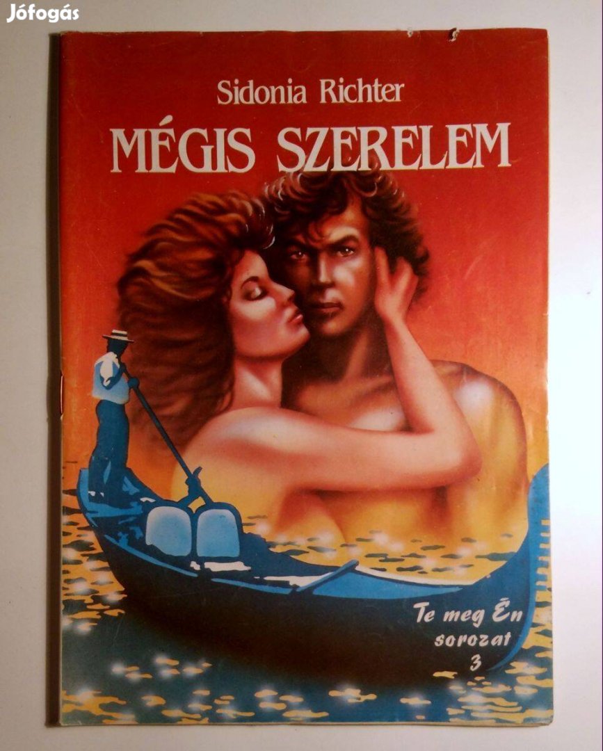 Te meg Én 3. Mégis Szerelem (Sidonia Richter) 1990