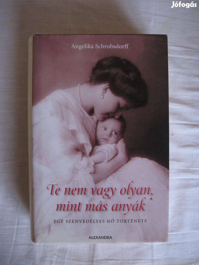 Te nem vagy olyan, mint más anyák, - könyv