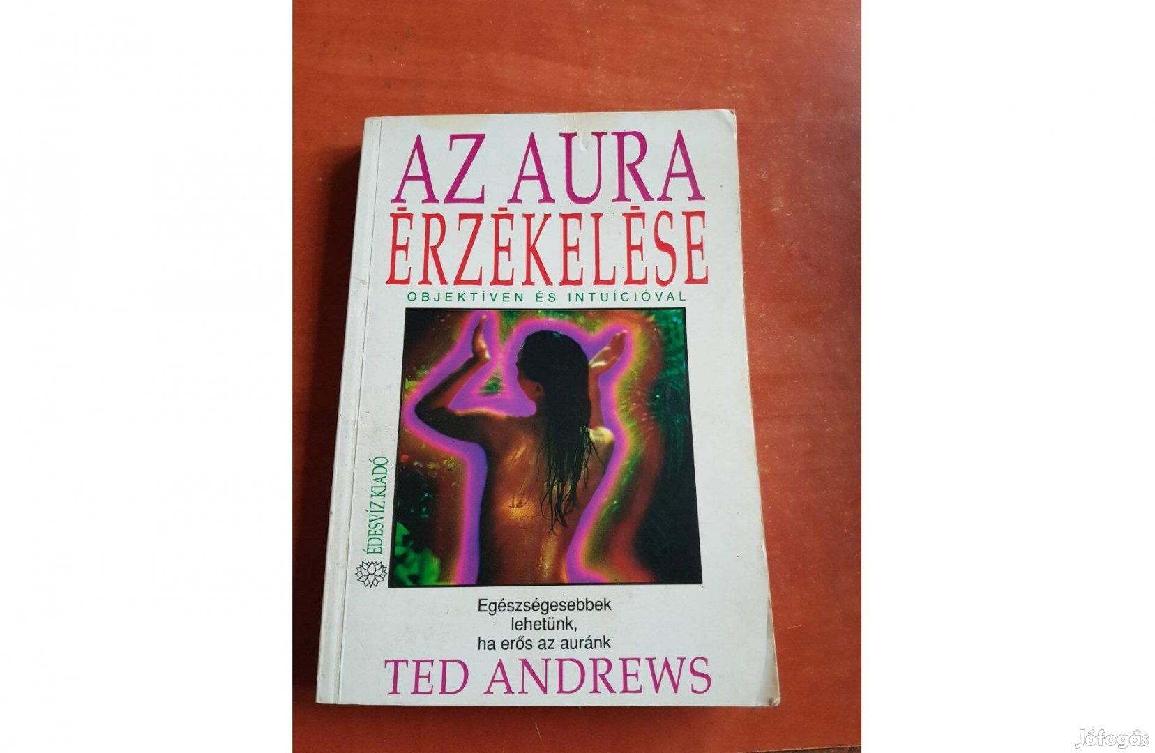 Ted Andrews: Az aura érzékelése című könyv eladó