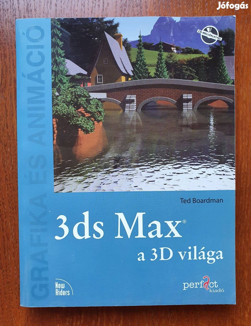 Ted Boardman 3ds Max a 3D világa grafika és animáció