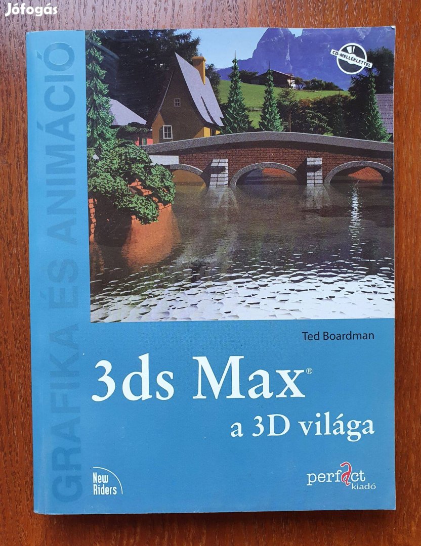 Ted Boardman 3ds Max a 3D világa grafika és animáció