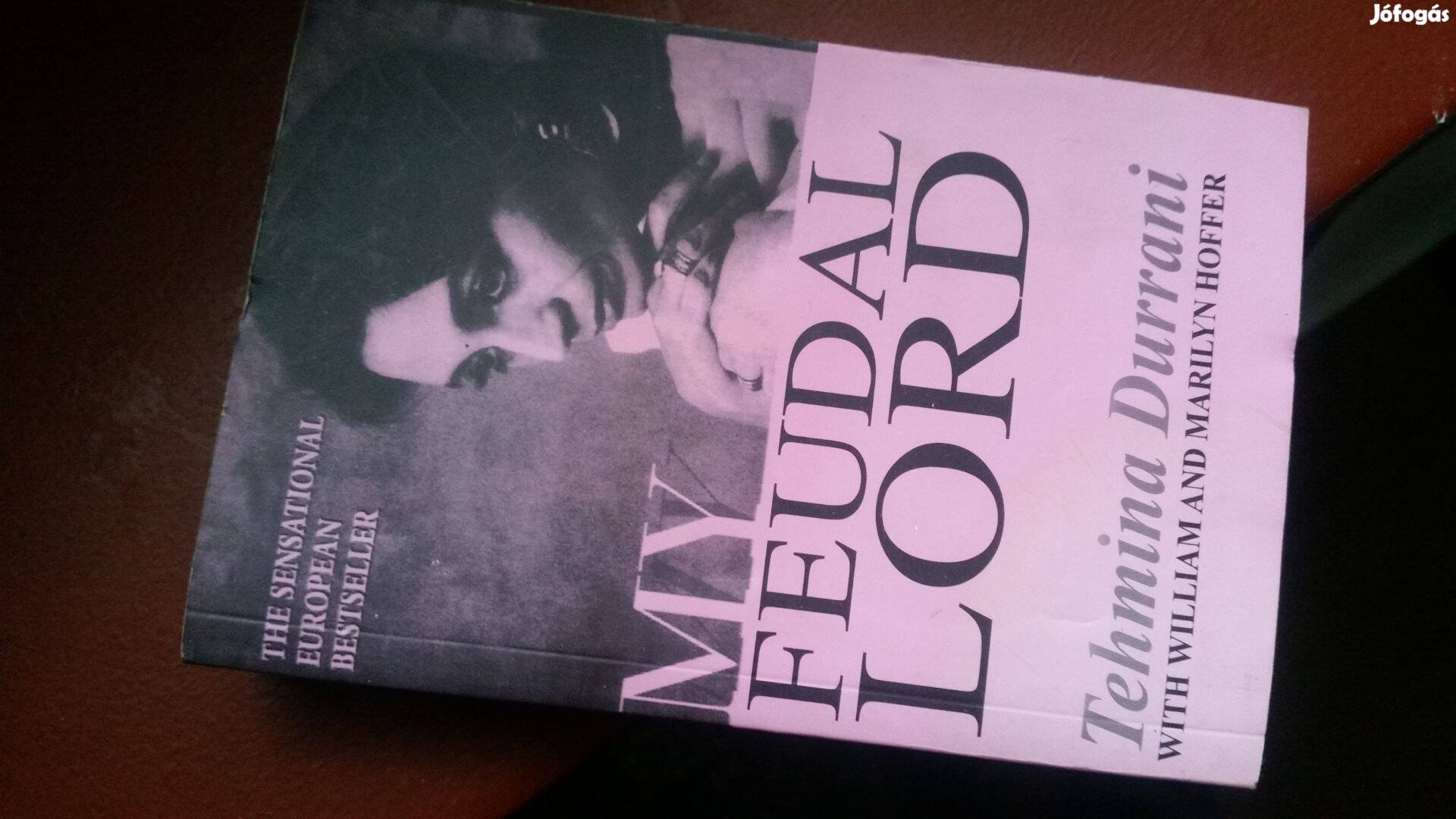 Tehmina Durrani -William Hoffer -Marilyn Hoffer: My Feudal Lord