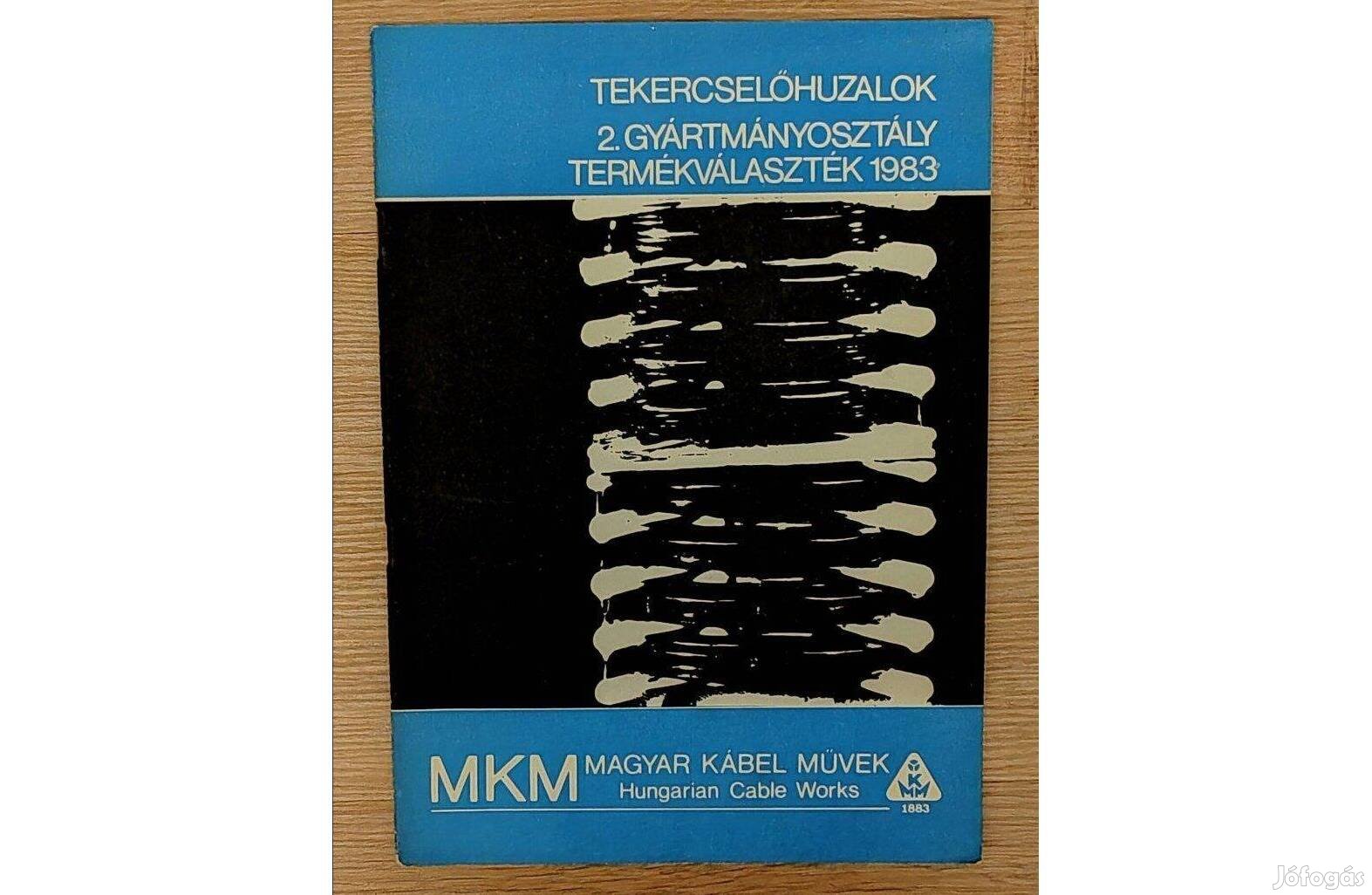 Tekercselőhuzalok 2.Gyártmányosztály termékválaszték 1983
