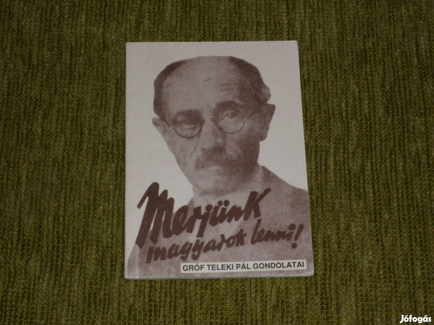 Teleki Pál Merjünk magyarok lenni! - gróf Teleki Pál