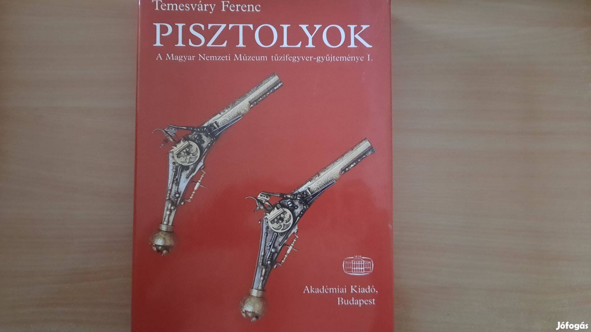 Temesváry Ferenc: Pisztolyok