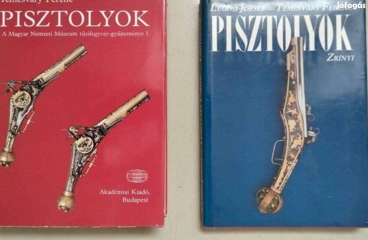 Temesváry Ferenc : Pisztolyok I- II. rész egyben