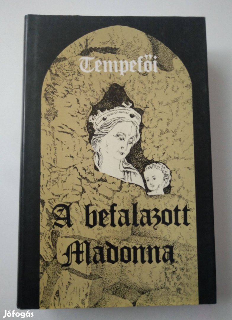 Tempefői - A befalazott madonna I