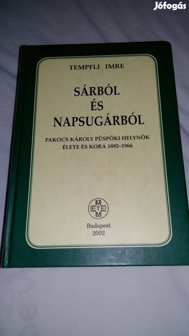 Tempfli Imre Sárból és Napsugárból Pakocs Károly püspöki helynök