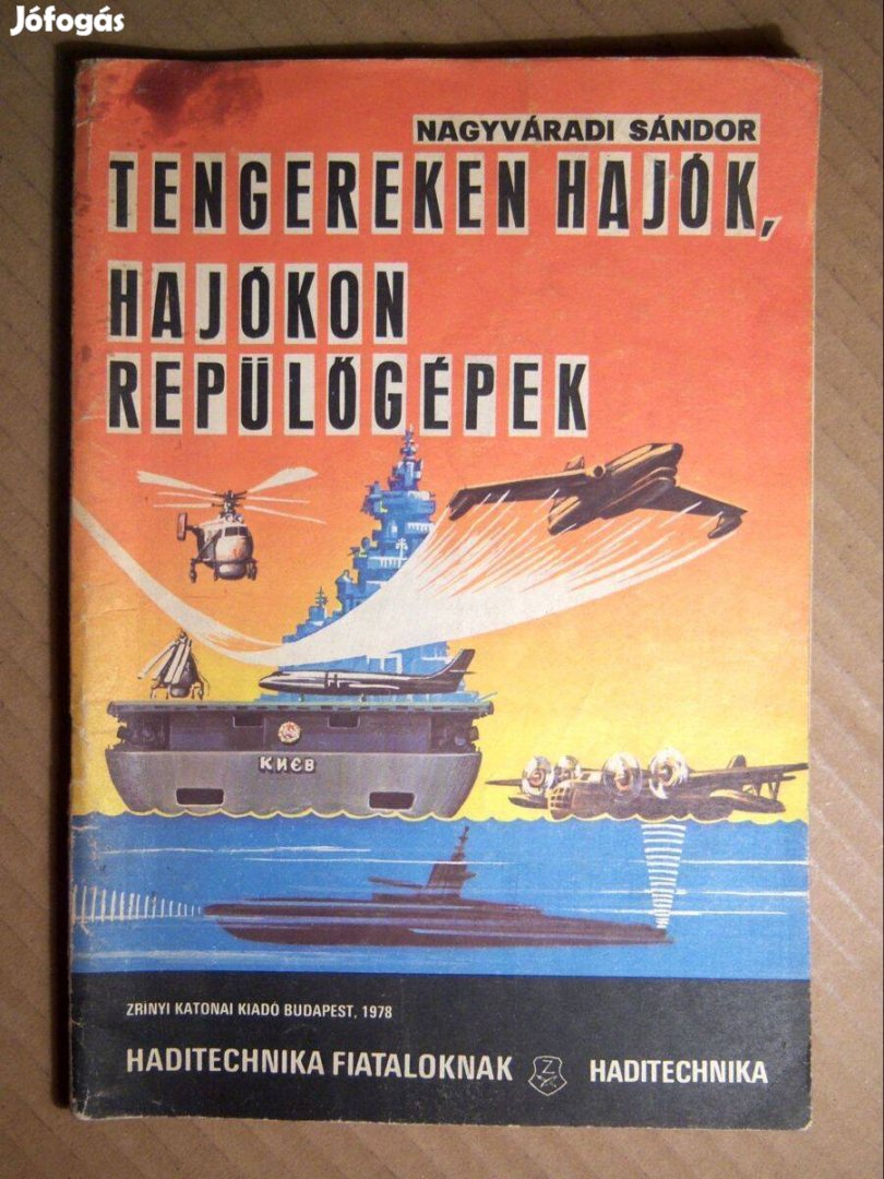 Tengereken Hajók, Hajókon Repülőgépek (Nagyváradi Sándor) 1978 (6kép+t