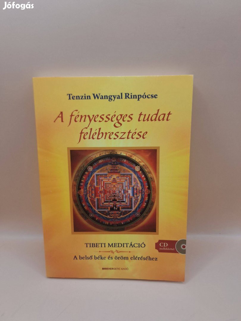 Tenzin Wangyal A fényességes tudat felébresztése