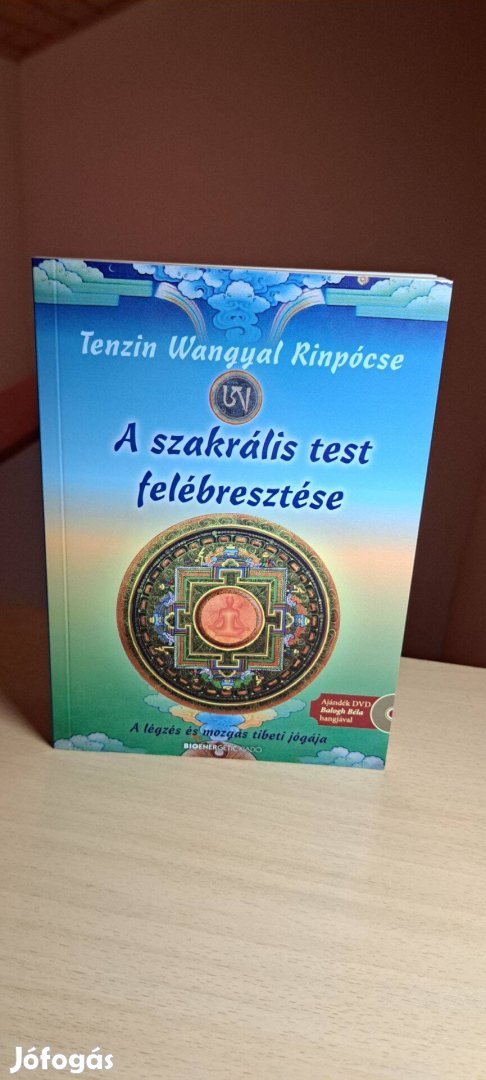 Tenzin Wangyal: A szakrális test felébresztése