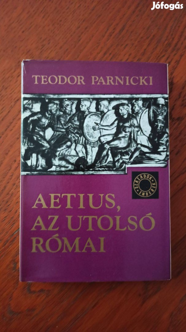 Teodor Parnicki - Aetius, az utolsó római