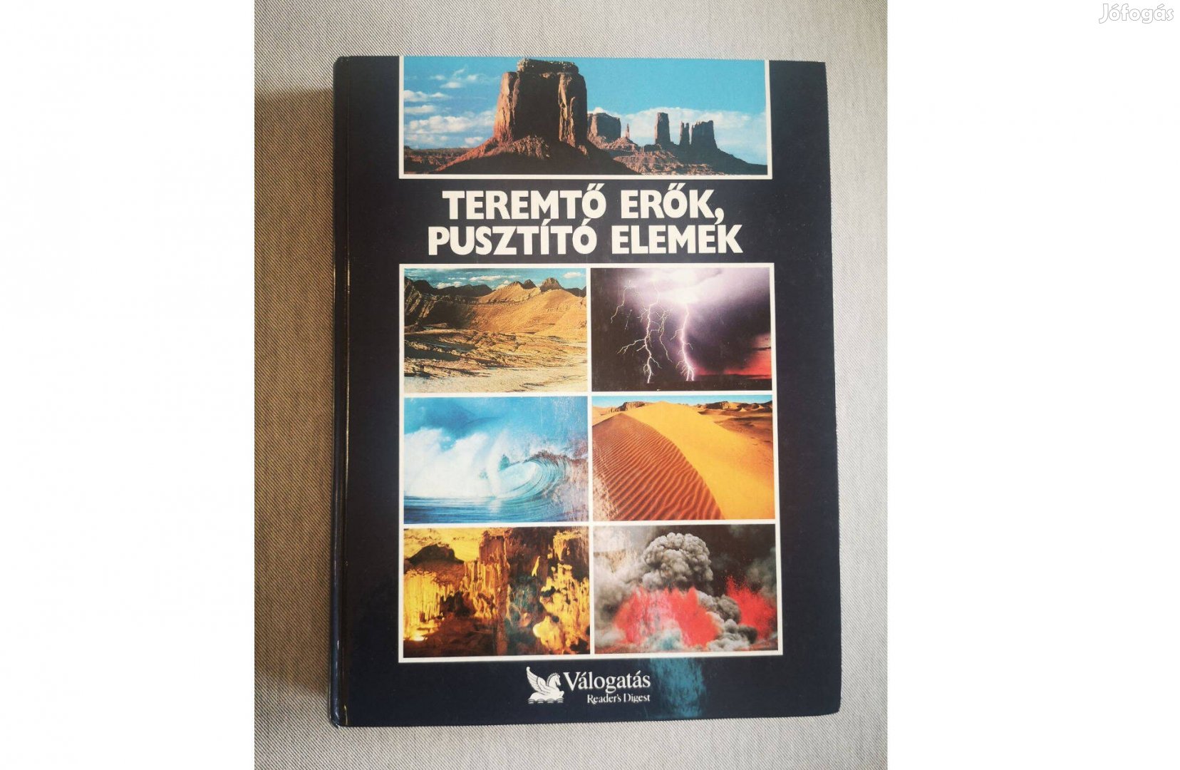 Teremtő erők, pusztító elemek