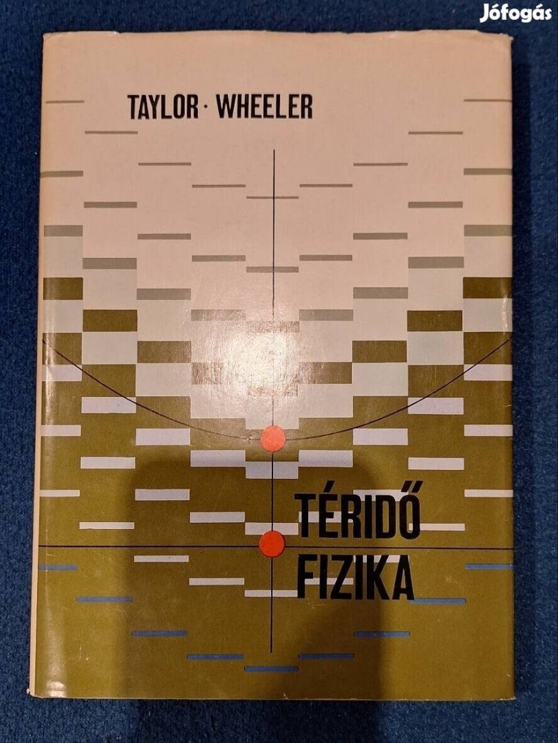 Téridő Fizika / Taylor Wheeler