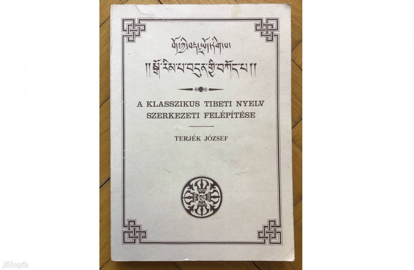 Terjék József: A klasszikus tibeti nyelv szerkezeti felépítése