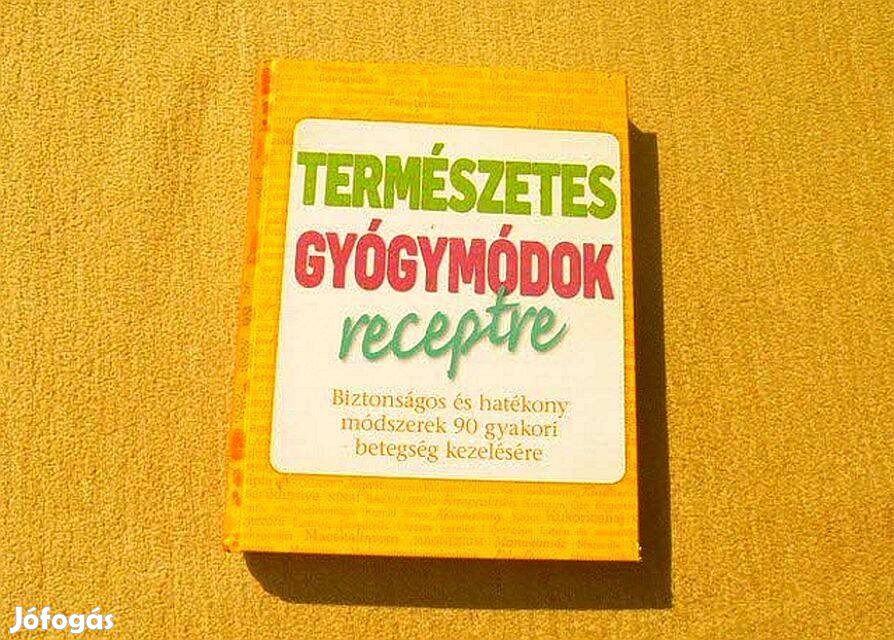 Természetes gyógymódok receptre (Reader's Digest) - (Új könyv)