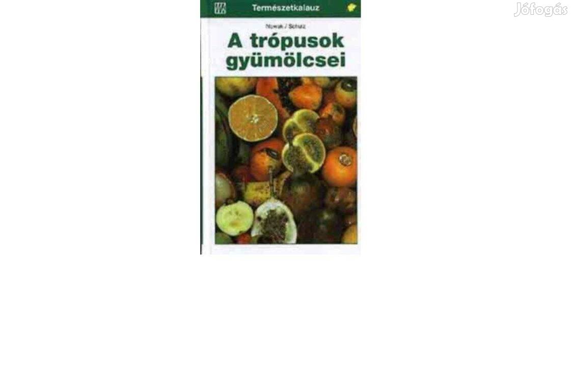 Természetkalauz, A trópusok gyümölcsei, új könyv