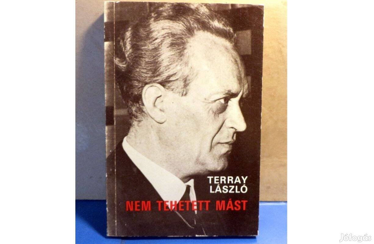 Terray László Nem tehetett mást