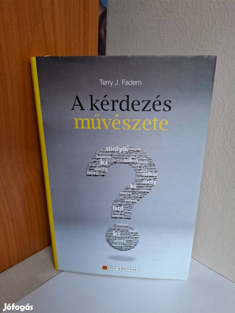 Terry J. Fadem: A kérdezés művészete