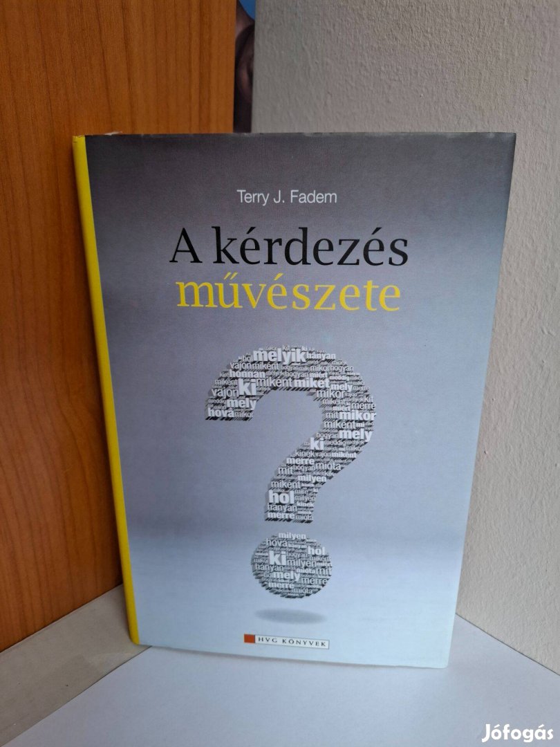 Terry J. Fadem: A kérdezés művészete