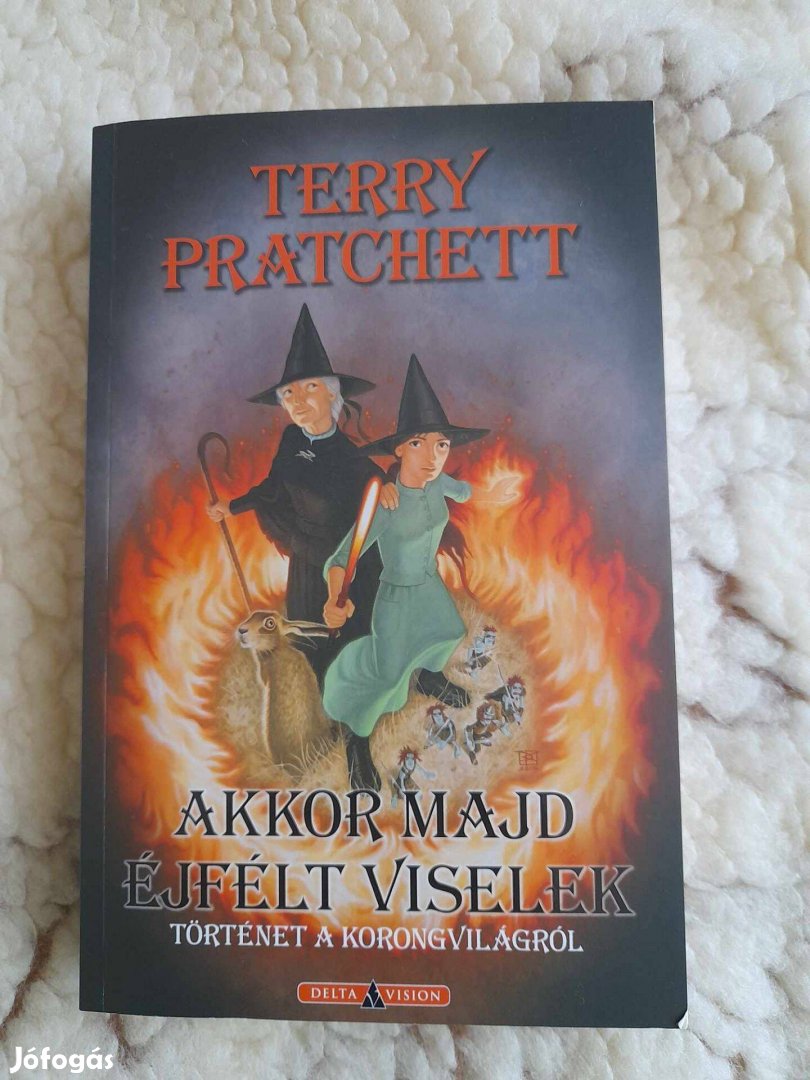 Terry Pratchett: Akkor majd éjfélt viselek