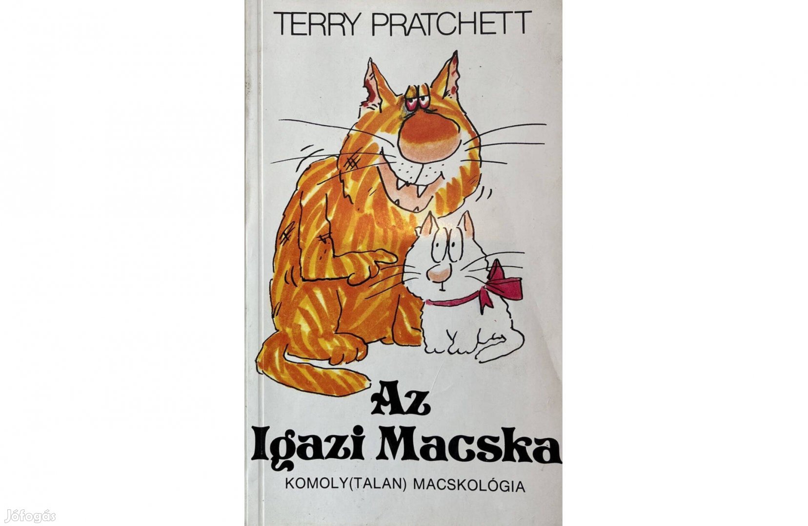 Terry Pratchett: Az igazi macska - Komoly(talan) macskológia