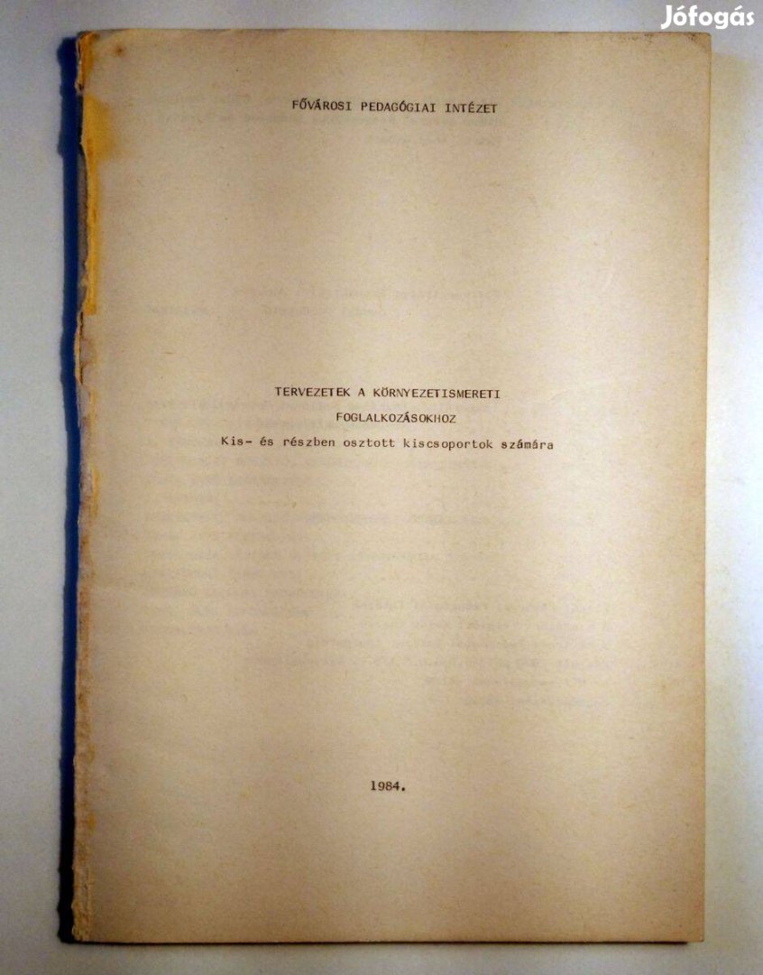 Tervezetek a Környezetismereti Foglalkozásokhoz (1984) sérült (7kép+ta