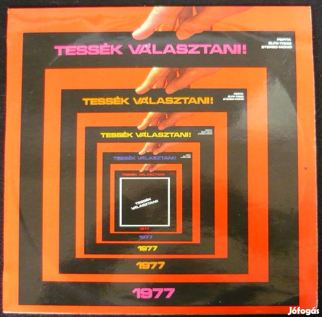 Tessék választani! 1977 (válogatás LP, pl: Apostol, Beatrice, Generál)