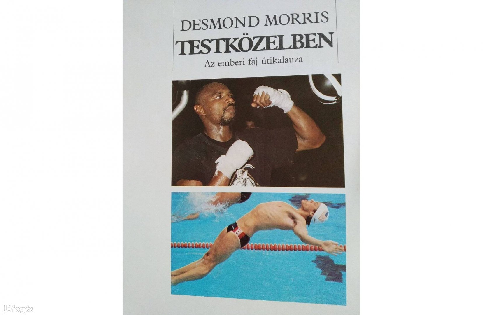 Testközelben (Az emberi faj útikalauza) Desmond Morris