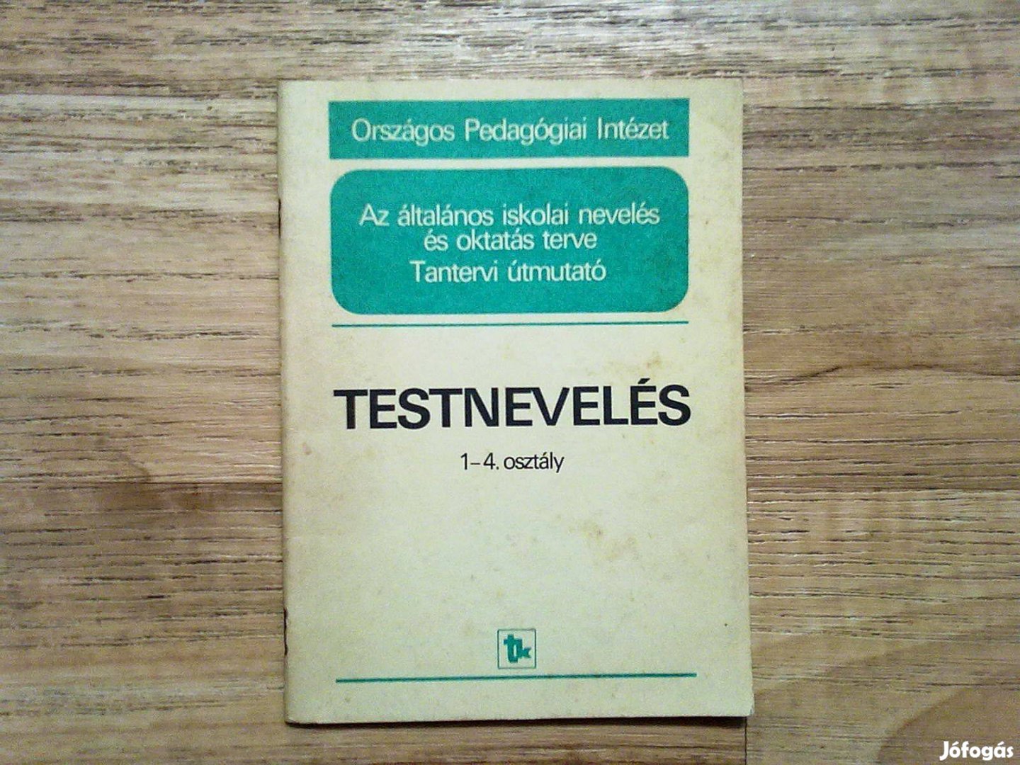 Testnevelés 1-4. osztály Az általános iskolai nevelés és