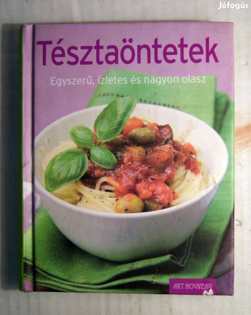 Tésztaöntetek Egyszerű, Ízletes és Nagyon Olasz (2011) 7kép+tartalom