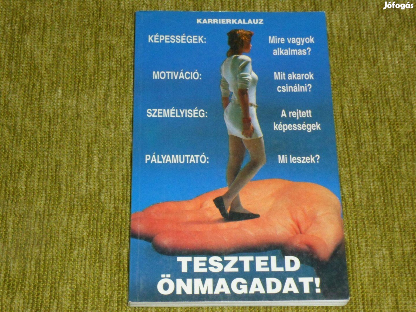 Teszteld önmagadat! - Karrierkalauz (Mire vagyok alkalmas?)