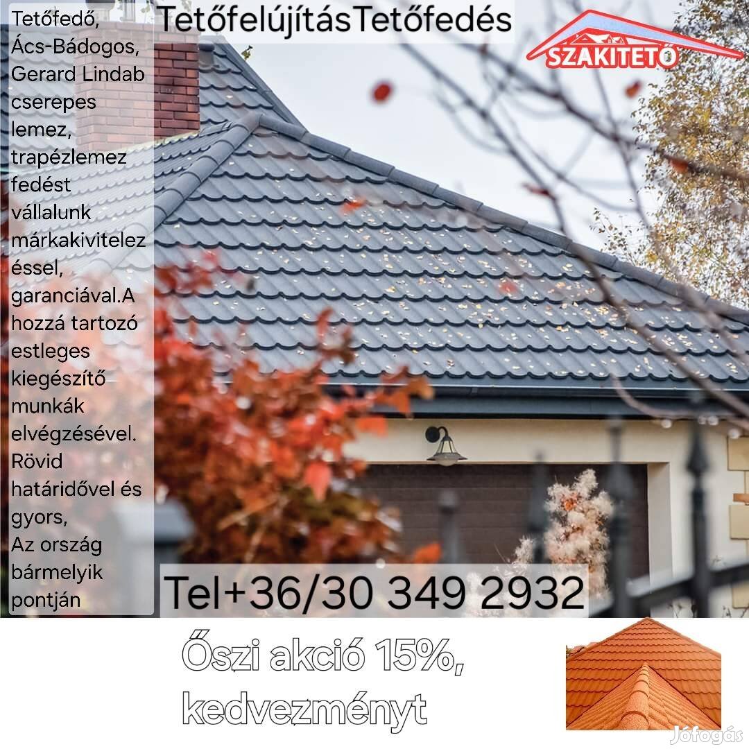 Tetőfedő, Ács-Bádogos, garanciával   