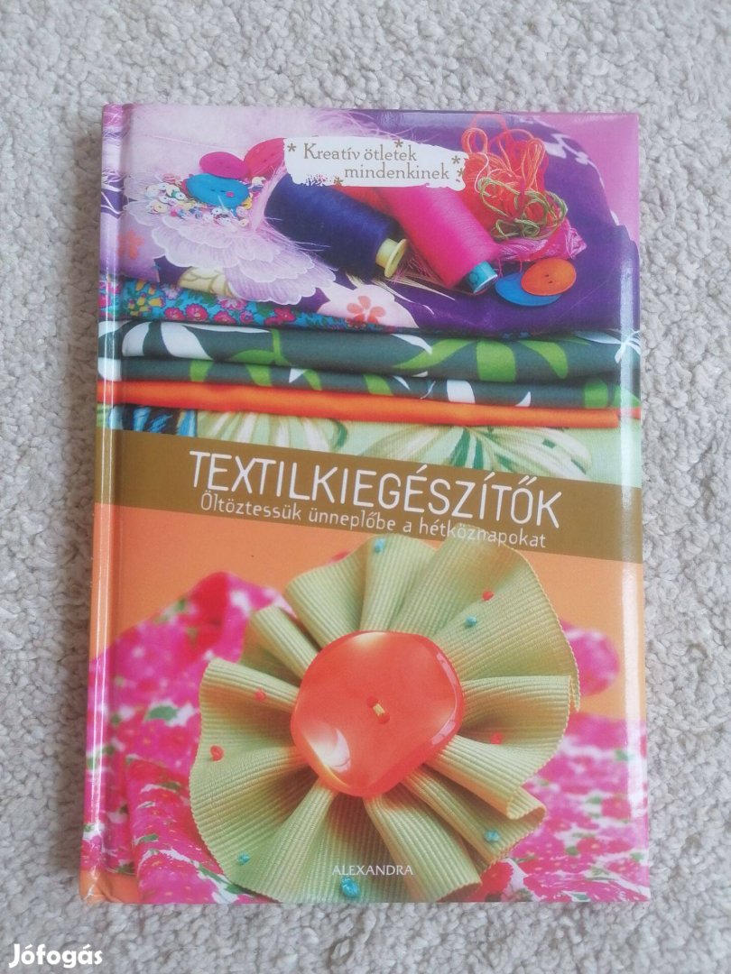 Textilkiegészítők - Öltöztessük ünneplőbe a hétköznapokat