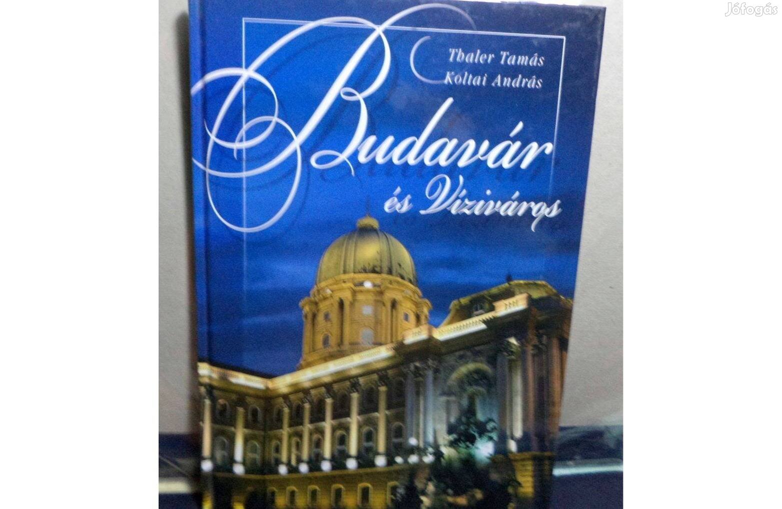 Thaler Tamás - Koltai András: Budavár és Víziváros