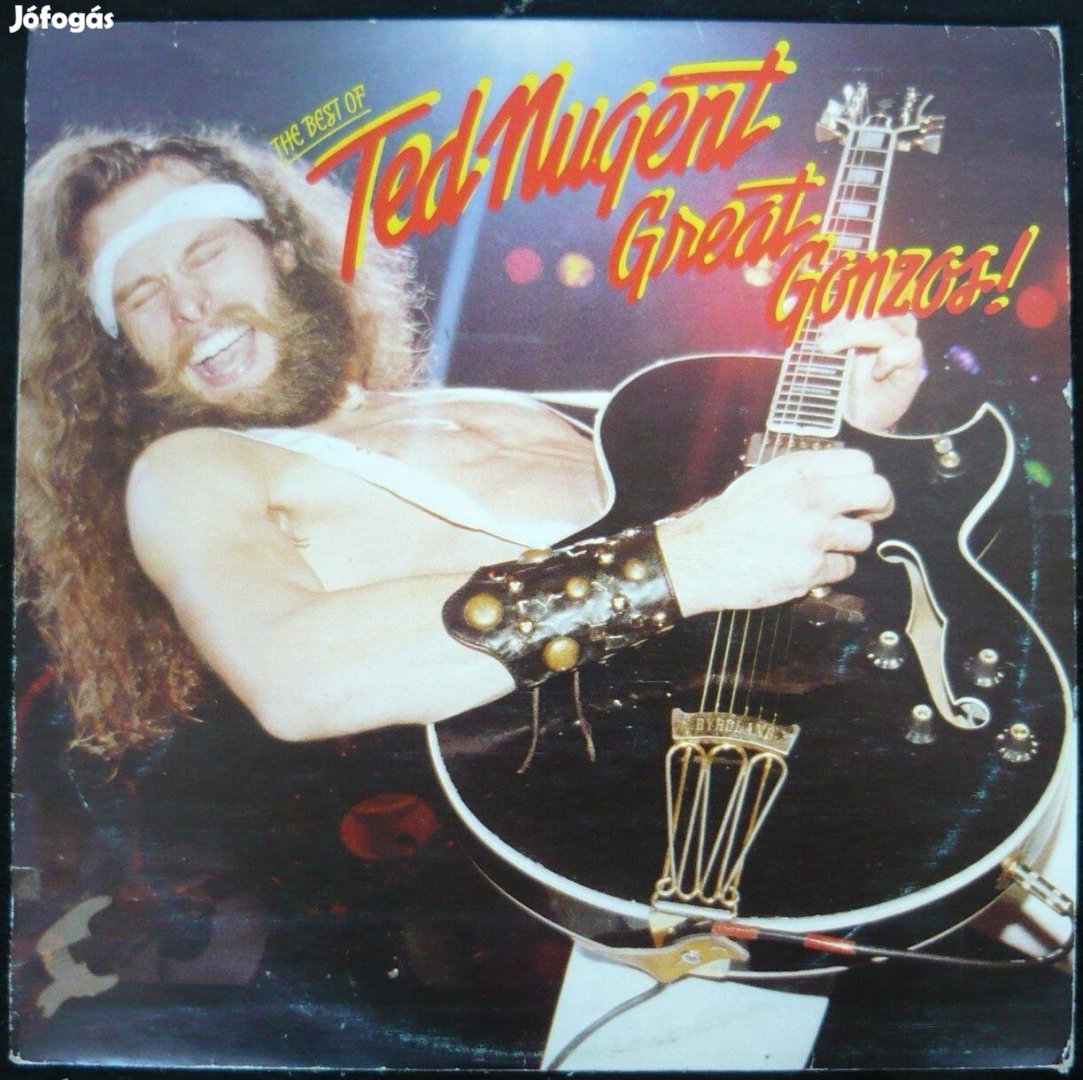 The Best Of Ted Nugent: Great Gonzos! (hanglemez)