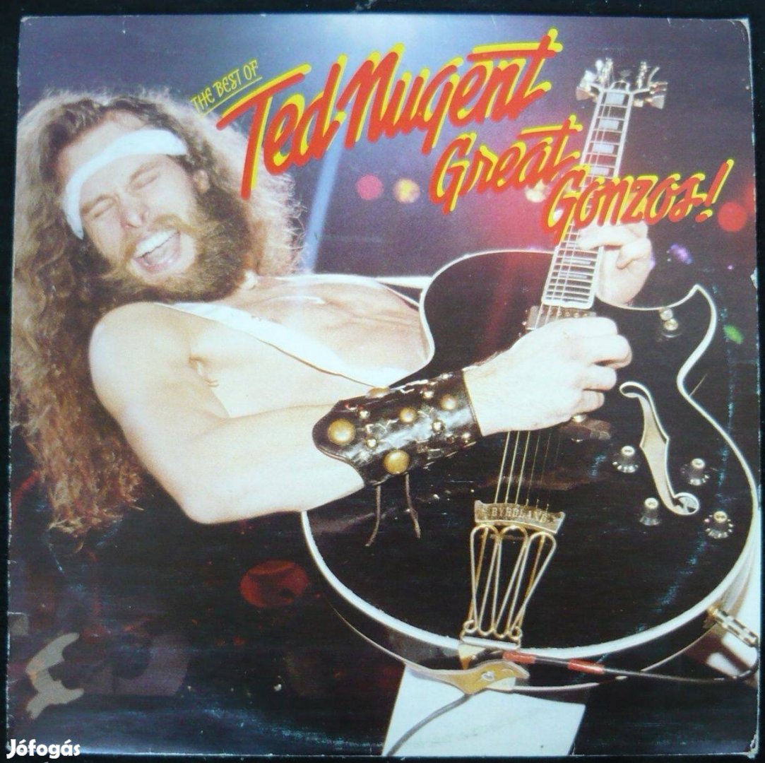 The Best Of Ted Nugent: Great Gonzos! (hanglemez)