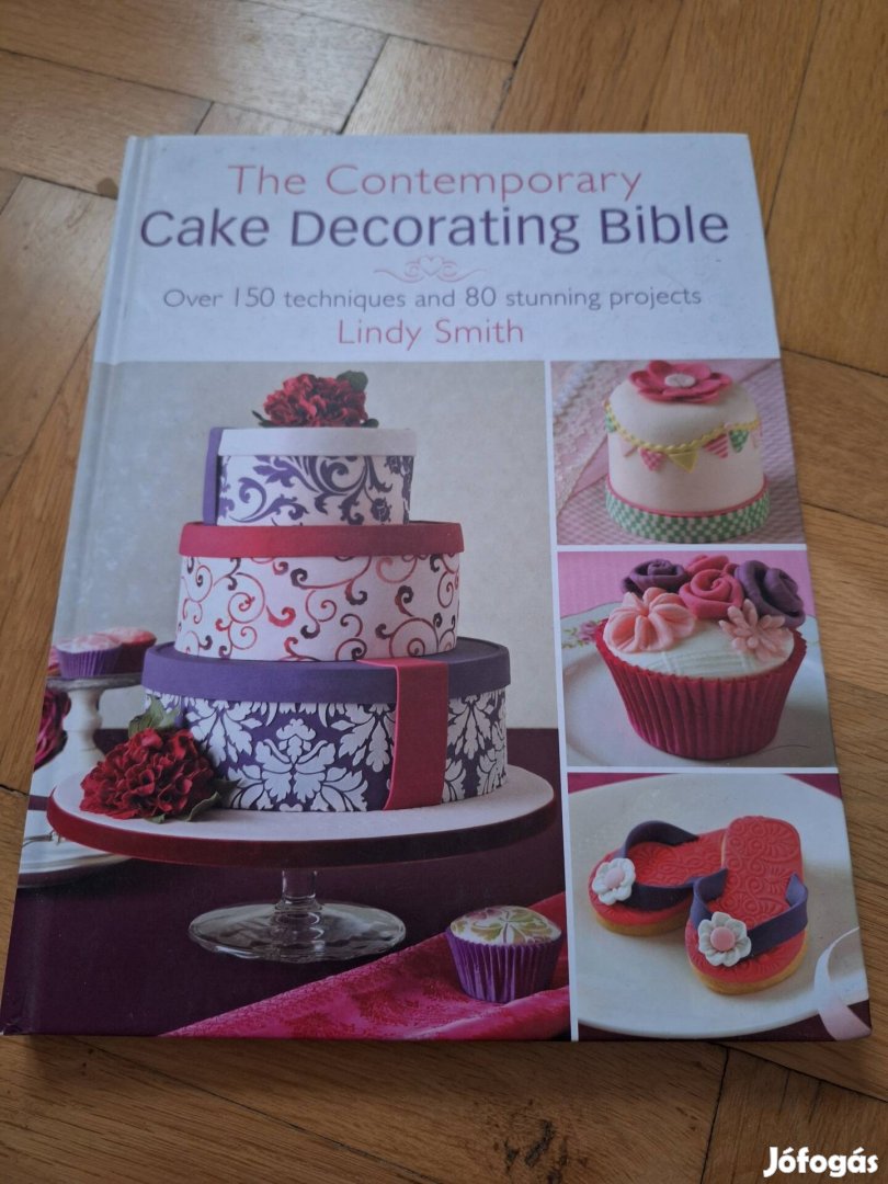 The Contemporary Cake Decorating Bible 