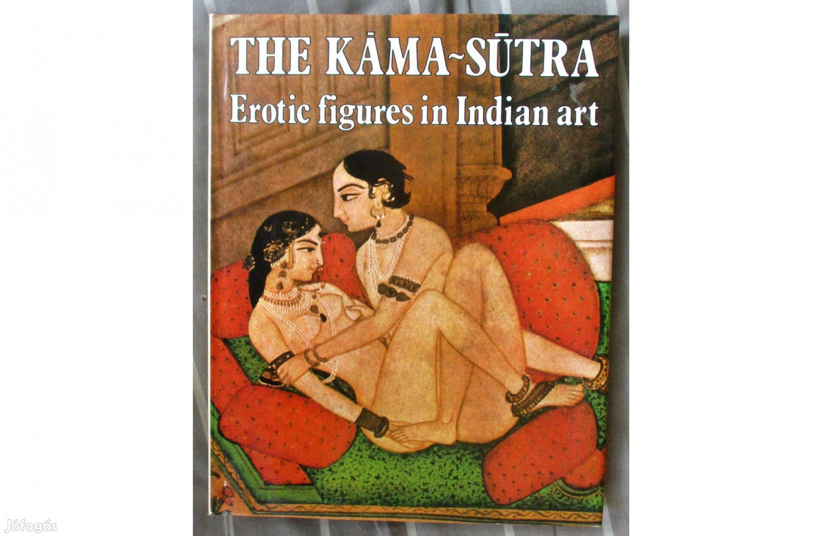 The Kama-Sutra: Erotic figures in Indian Art