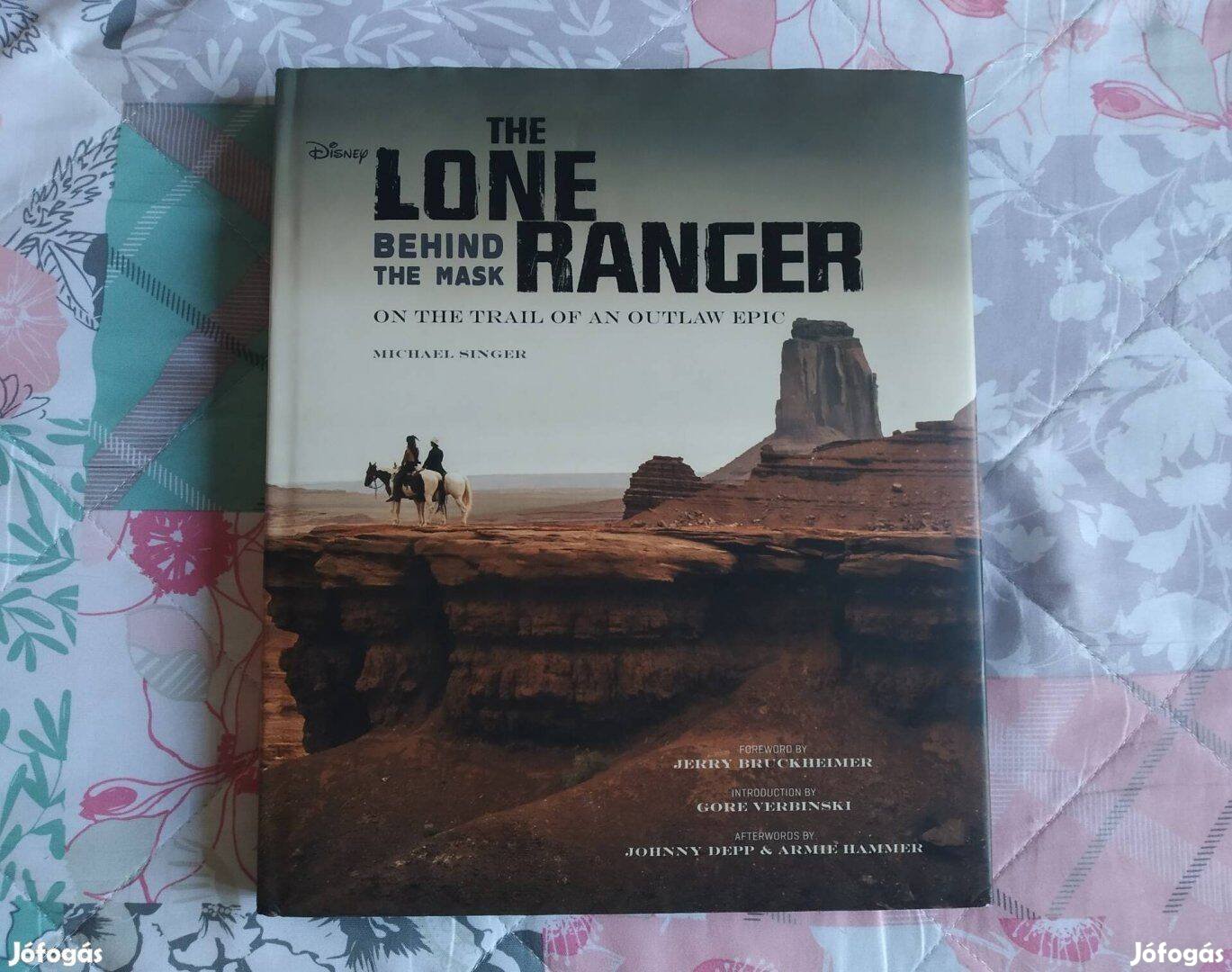 The Lone Ranger Behind The Mask könyv - Michael Singer