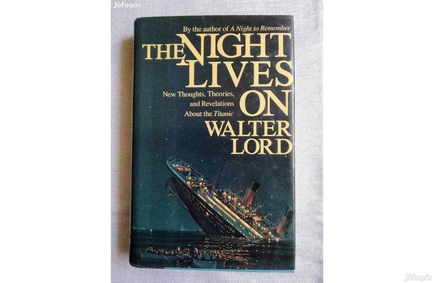 The Night Lives On Walter Lord