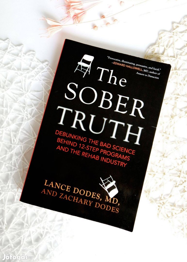 The Sober Truth: Debunking the Bad Science Behind 12-Step Programs