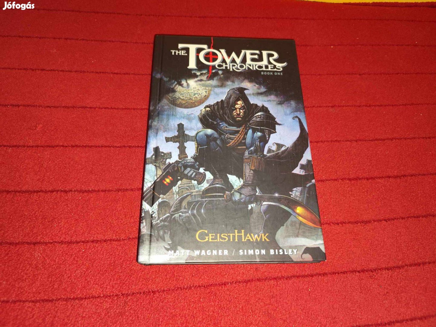 The Tower Chronicles Book One: Geisthawk képregény