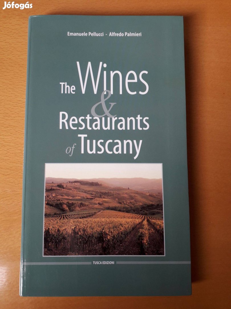 The Wines and Restaurants of Tuscany