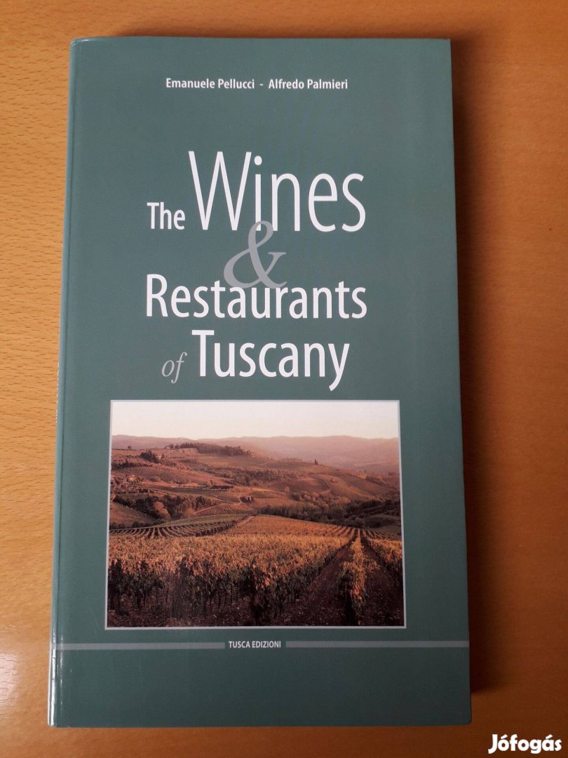 The Wines and Restaurants of Tuscany