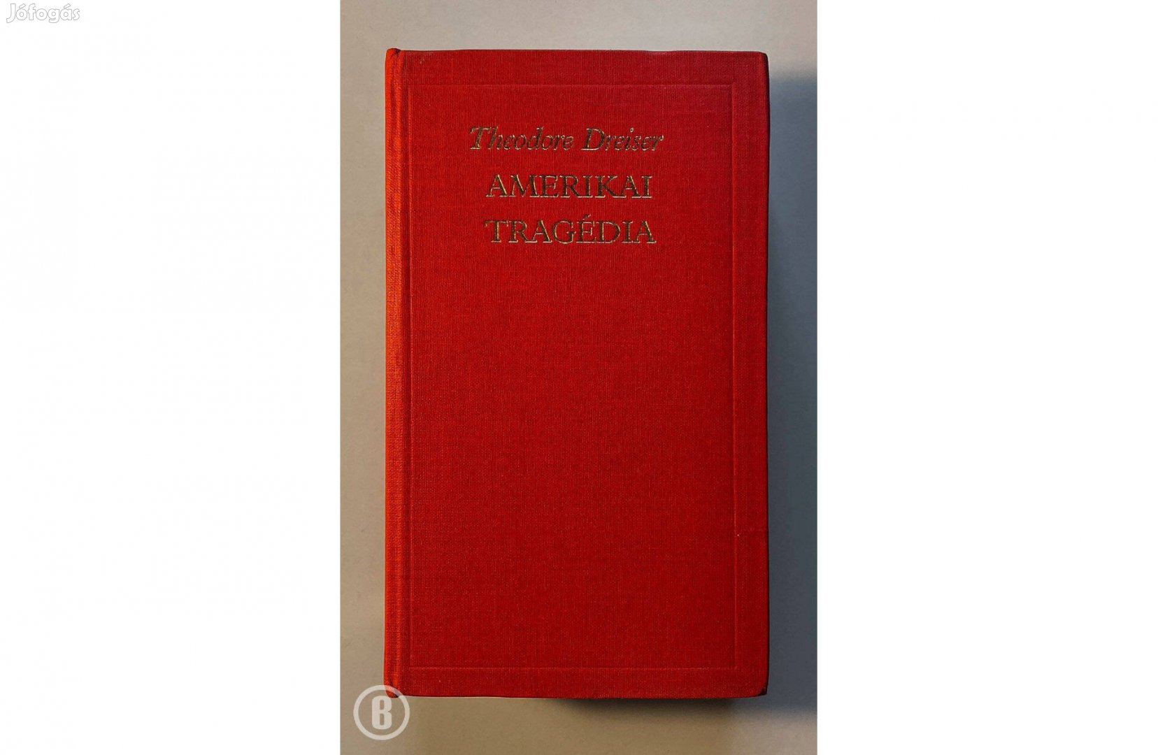 Theodore Dreiser: Amerikai tragédia (Csak személyesen!)