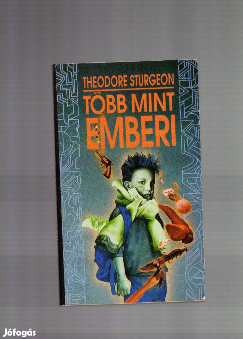 Theodore Sturgeon: Több, mint emberi - új állapotban