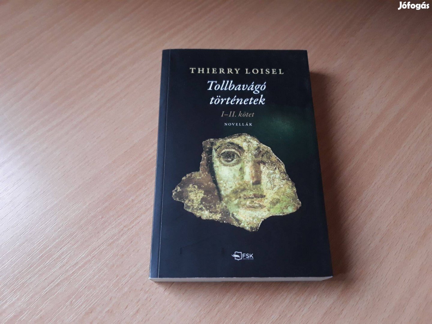 Thierry Loisel : Tollbavágó történetek I-II. kötet