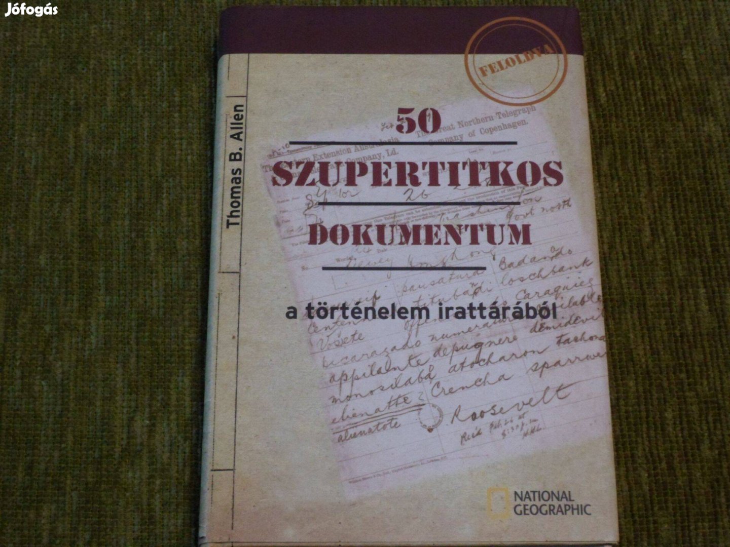 Thomas B. Allen: 50 szupertitkos dokumentum a történelem irattárából